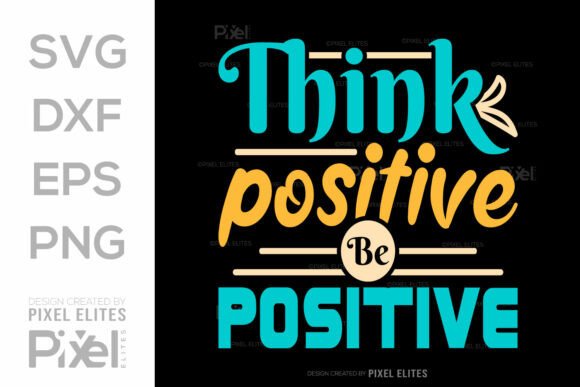 Download Think Positive Be Positive SVG Cut File - Premium Resources