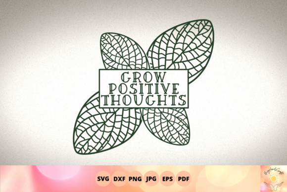 Download Grow Positive Thoughts Cut File - Premium Bundle