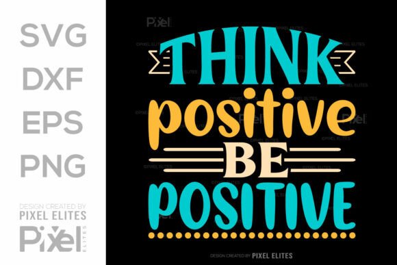 Download Think Positive Be Positive SVG Cut File - Premium Bundle